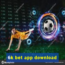 6k bet app download